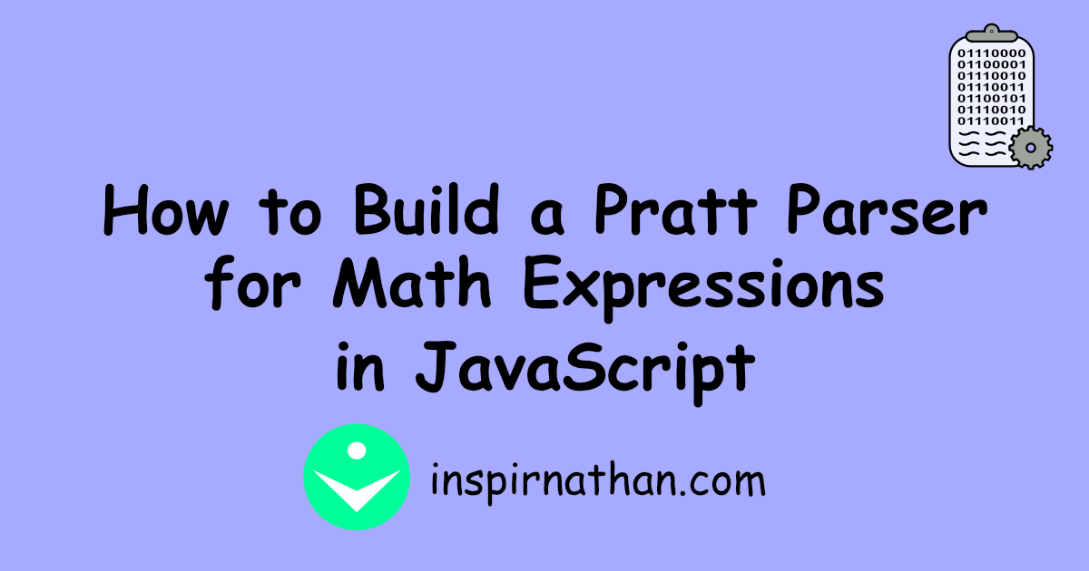 How to Build a Pratt Parser for Math Expressions in JavaScript