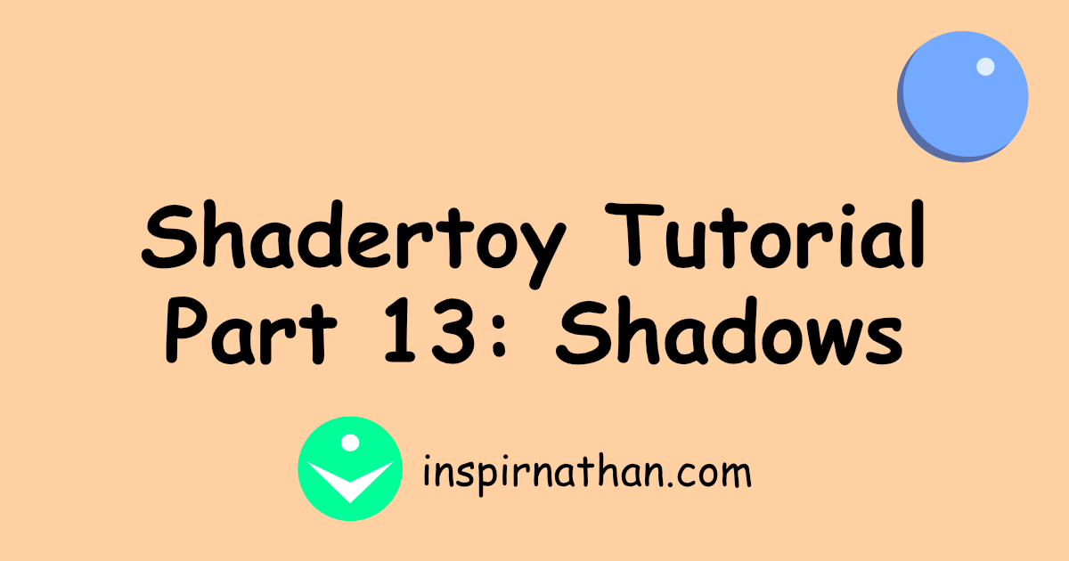 Shadertoy Tutorial Part 13 - Shadows