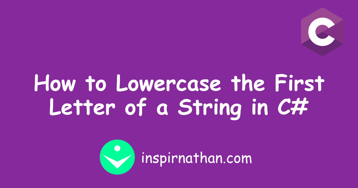 how-to-lowercase-the-first-letter-of-a-string-in-c