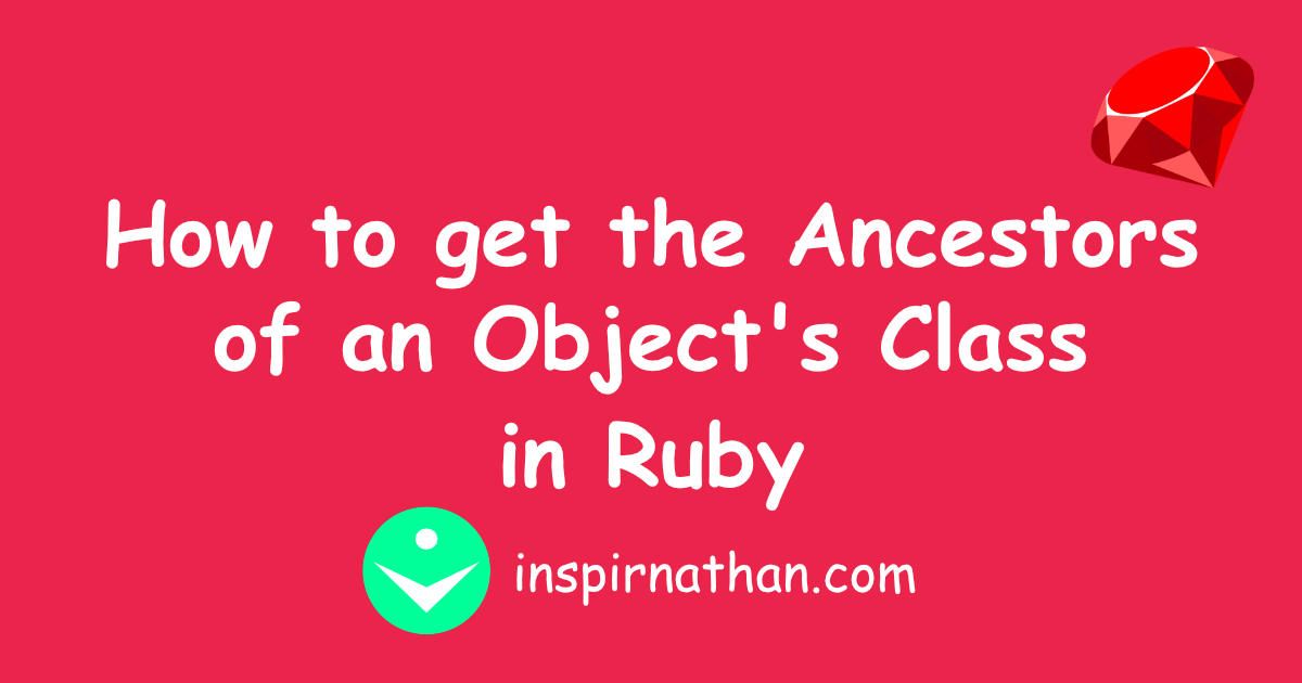 How to get the Ancestors of an Object's Class in Ruby