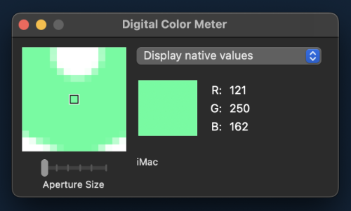 User interface for digital color meter tool on MacOS. Left side shows zoomed in region where mouse is located and a slider to control the aperture size. The right side has a dropdown menu to select the display mode for colors. It is set to display native values. The RGB values are shown in decimal form. R: 121, G: 250, B: 162.