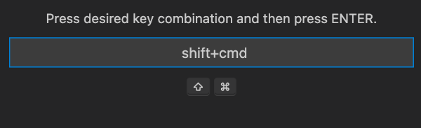 Prompt that says press desired key combination and then press ENTER.