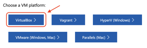 Choosing a VM platform: Virtualbox, Vagrant, HyperV (Windows), VMware (Windows, Mac), Parallels (Mac)